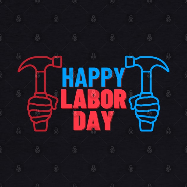 Happy Labor Day by PatBelDesign